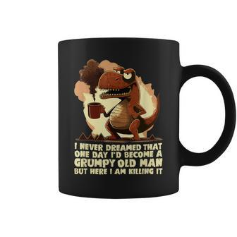 Funny Grumpy Tyranno Grumpy Old Man Coffee Mug | Mazezy