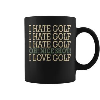 Funny-I Hate Golf-Oh Nice Shot-I Love Golf Humor Coffee Mug - Thegiftio UK