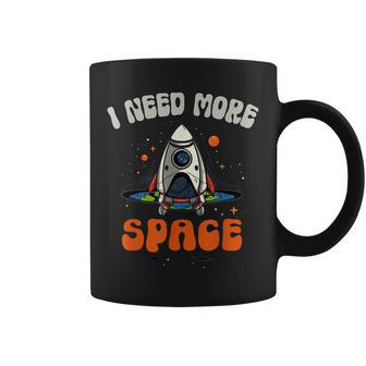 Funny I Need More Space Dad I Teach Space Crew Tech Camp Mom  Gift For Women Coffee Mug