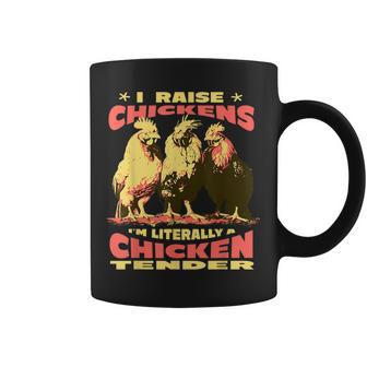 Funny I Raise Chickens Im Literally A Chicken Tender Coffee Mug | Mazezy
