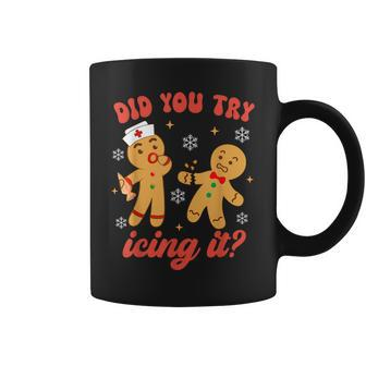 Icu Nurse Christmas Gingerbread Did You Try Icing It Coffee Mug | Mazezy