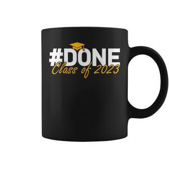 Funny Im Done Tag Class Of 2023 Senior Graduation Gifts Coffee Mug | Mazezy