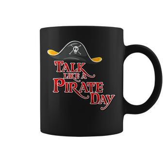 International Pirate Day Costume Talk Like A Pirate Coffee Mug - Seseable