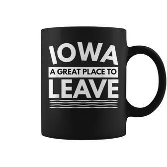 Funny Iowa A Great Place To Leave Iowan Humor Humor Funny Gifts Coffee Mug | Mazezy