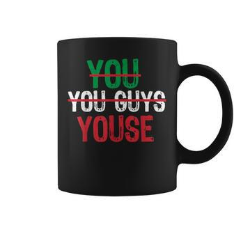 Funny Italian New York Philly Jersey Slang Sayings Youse Coffee Mug | Mazezy