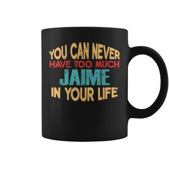 Funny Jaime Personalized First Name Joke Item Coffee Mug | Mazezy