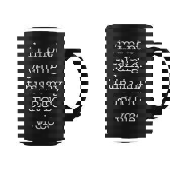 Funny Jrotc For Junior Rotc Cadets Im Not Yelling Coffee Mug | Mazezy