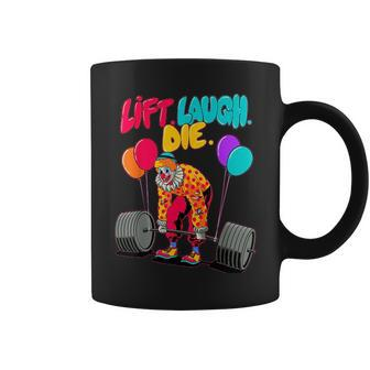 Funny Lift Laugh Die Gym Weightlifting Bodybuilding Fitness Coffee Mug | Mazezy