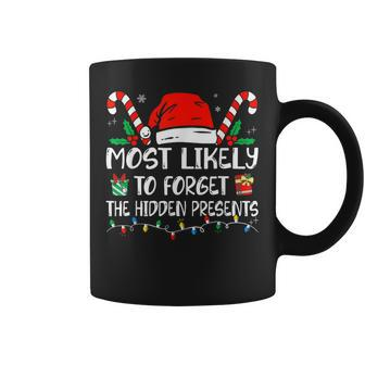 Most Likely To Forget Hidden Presents Family Christmas Coffee Mug - Seseable