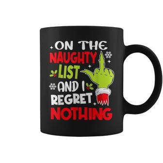 On The List Of Naughty And I Regret Nothing Christmas Coffee Mug - Seseable