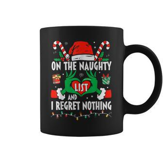 On The List Of Naughty And I Regret Nothing Christmas Coffee Mug | Mazezy DE