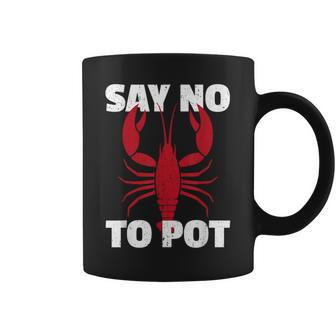 Funny Lobster Say No To Pot Lobster Coffee Mug - Seseable