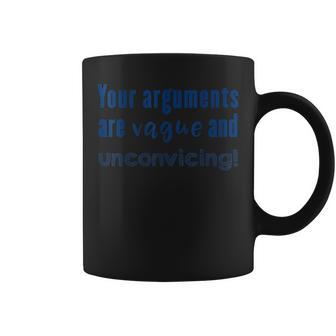 Movie Quote Your Arguments Are Vague And Unconvincing Coffee Mug | Mazezy UK