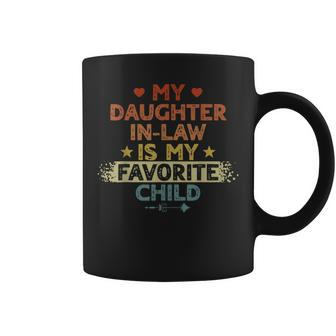 Funny My Daughter In Law Is My Favorite Child Fathers Day Coffee Mug | Mazezy