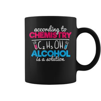 Funny Nerdy Alcohol Is A Solution Periodic Chemistry Teacher Coffee Mug | Mazezy