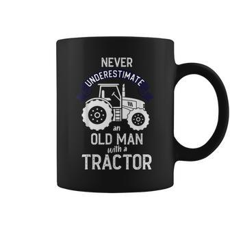 Funny Never Underestimate An Old Man With A Tractor Old Man Funny Gifts Coffee Mug | Mazezy