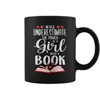Funny Never Underestimate The Power Of A Girl With A Book Gift For Womens Coffee Mug - Seseable