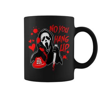 No You Hang Up Calling Ghost Scary Spooky Halloween Coffee Mug - Monsterry DE