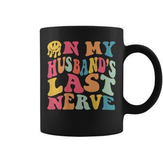 Funny On My Husbands Last Nerve On Back Groovy Retro Coffee Mug | Mazezy