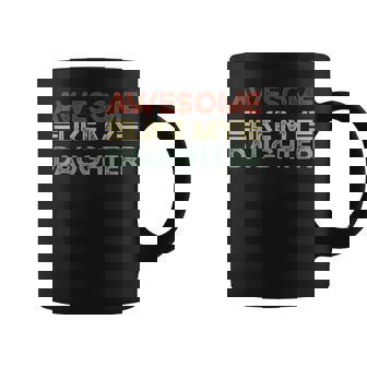 Funny Parents Day Quote Awesome Like My Daughter Cool Dad Coffee Mug | Mazezy