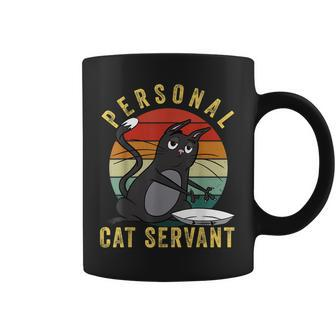 Funny Personal Cat Servant Funny Cat Mom Cat Dad Gift Coffee Mug | Mazezy