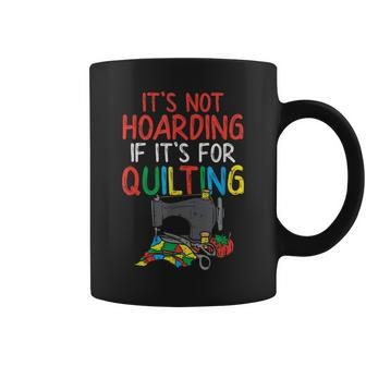 Funny Quilting Gift Funny Sewing Quote Seamstress Gifts Coffee Mug | Mazezy
