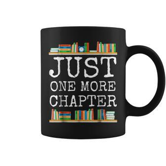 Funny Read More Books - Just One More Chapter Design Coffee Mug - Thegiftio UK