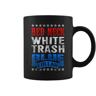 Funny Redneck White Trash Blue Collar Red Neck Coffee Mug | Mazezy