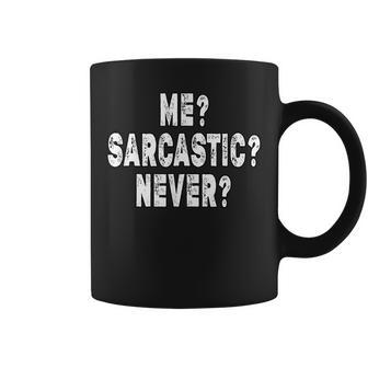 Sarcastic Never Sarcasm Saying Coffee Mug | Mazezy