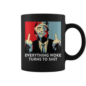 Saying Everything Woke Turns To Shit Political Coffee Mug | Mazezy