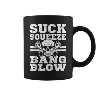 Funny Saying Sucks Squeeze Bang Blow For Mechanics Repair Coffee Mug | Mazezy