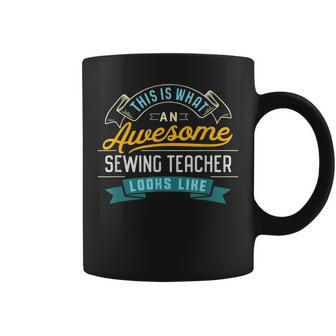 Funny Sewing Teacher Awesome Job Occupation Graduation Coffee Mug | Mazezy