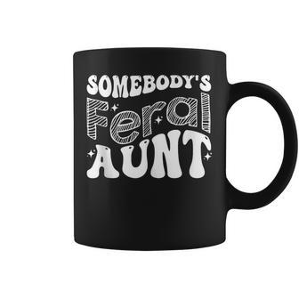 Funny Somebodys Feral Aunt Groovy For Mom Mothers Day Gifts For Mom Funny Gifts Coffee Mug | Mazezy UK