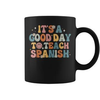 Funny Spanish Teacher Its A Good Day To Teach Spanish Groovy Coffee Mug - Monsterry CA
