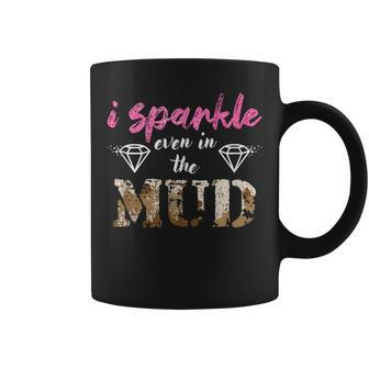 Funny I Sparkle Even In Mud Mudding Team Girls Run Princess Coffee Mug - Seseable