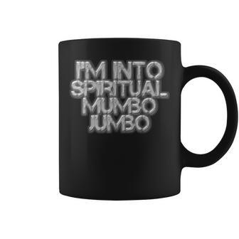Spiritual I'm Into Spiritual Mumbo Jumbo Coffee Mug | Mazezy