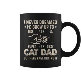 Funny Super Sexy Cat Dad Owner For Fathers Day Daddy Gift For Mens Coffee Mug | Mazezy