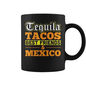 Funny Taco Tequila Tacos Best Friends Mexico Alcohol Coffee Mug | Mazezy
