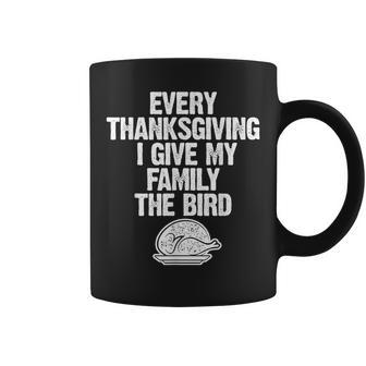 Funny Thanksgiving I Give My Family The Bird Adults Thanksgiving Funny Gifts Coffee Mug | Mazezy