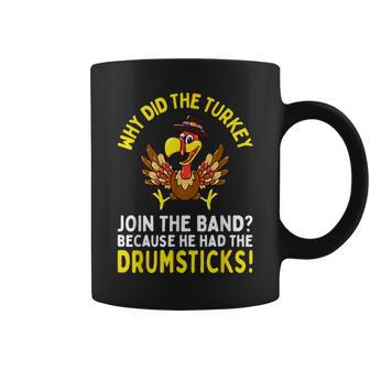 Thanksgiving Joke Turkey Join Band Drumsticks Drummer Coffee Mug - Seseable