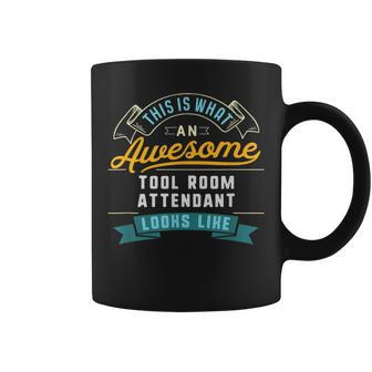 Tool Room Attendant Awesome Job Occupation Coffee Mug | Mazezy