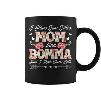 I Have Two Titles Mom And Bomma Cute Mother's Day Coffee Mug | Mazezy UK
