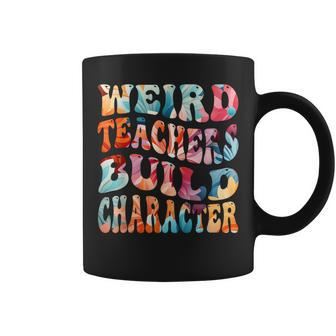 Weird Teachers Build Character Quote Groovy Style Coffee Mug - Seseable