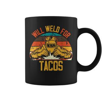 Welding Fabricator Welder Worker Will Weld For Tacos Coffee Mug | Mazezy