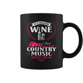 Wine Country Music Lover Saying For Coffee Mug - Seseable
