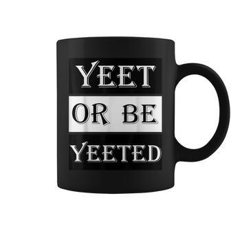 Yeet Meme Vine Social Media Slogan Slang Coffee Mug | Mazezy