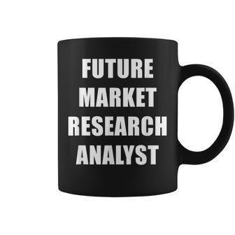 Future Market Research Analyst Dream Job Coffee Mug | Mazezy