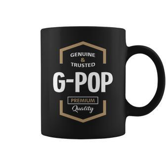 G Pop Grandpa Gift Genuine Trusted G Pop Quality Coffee Mug - Seseable