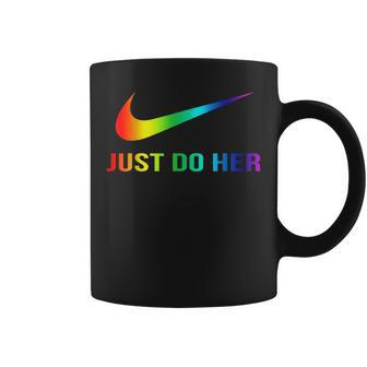 Gay Pride Just Do Her Funny Pride Month Funny Designs Funny Gifts Coffee Mug | Mazezy