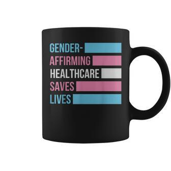 Gender Affirming Healthcare Saves Lives Transgener Pride Coffee Mug | Mazezy